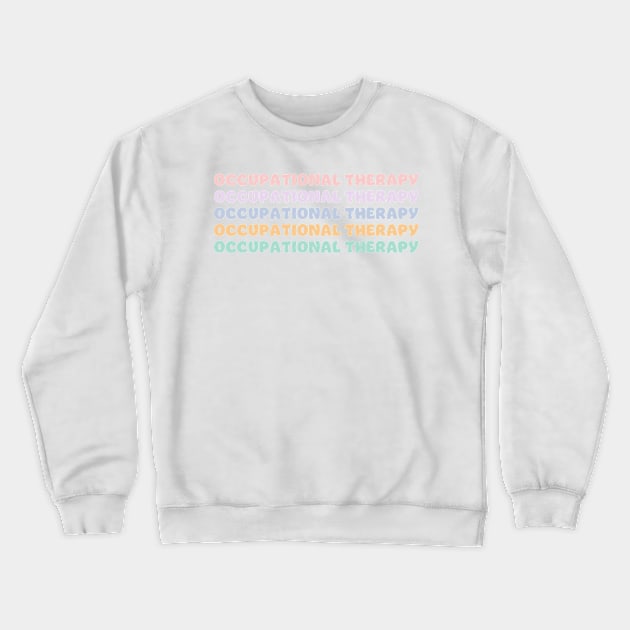 occupational therary Crewneck Sweatshirt by ithacaplus